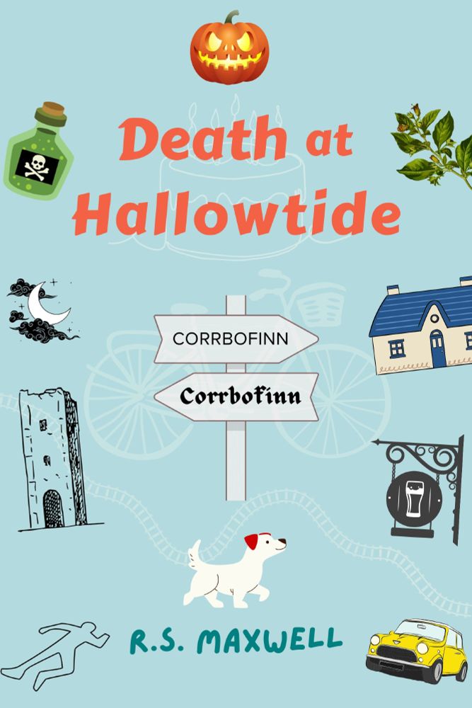 Front cover of Death at Hallowtide by Susan Maxwell, writing as R. S. Maxwell. Line art. Top: pumpkin Jack-o'-Lantern. Bottom: white dog with red ears, walking from left to right. Centre: signpost pointing to Corrbofinn both left and right, to 'mysterious' and everyday aspects respectively. Left: small green bottle with skull-and-crossbones label, moon obscured by clouds, stone tower, crime-scene outline of body. Right: twig with leaves attached, cottage, pub sign, Mini Cooper car.