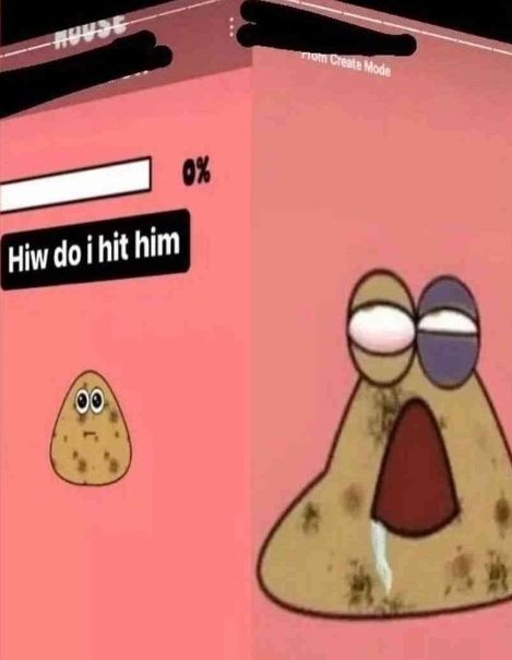 a screenshot of a sad looking pou (a character from a pet raising game) with text that reads: "how do i hit him". there's another image where the pou is now beat up.
