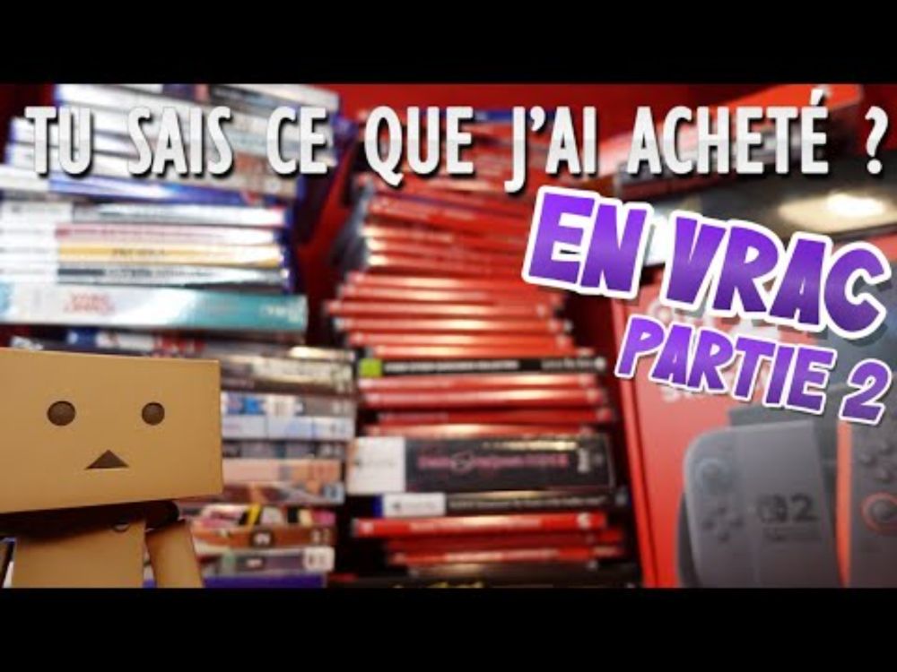 Tu sais ce que j'ai acheté ? En vrac ! Partie 2/2, les achats jeux vidéo du 2ème trimestre 2025
