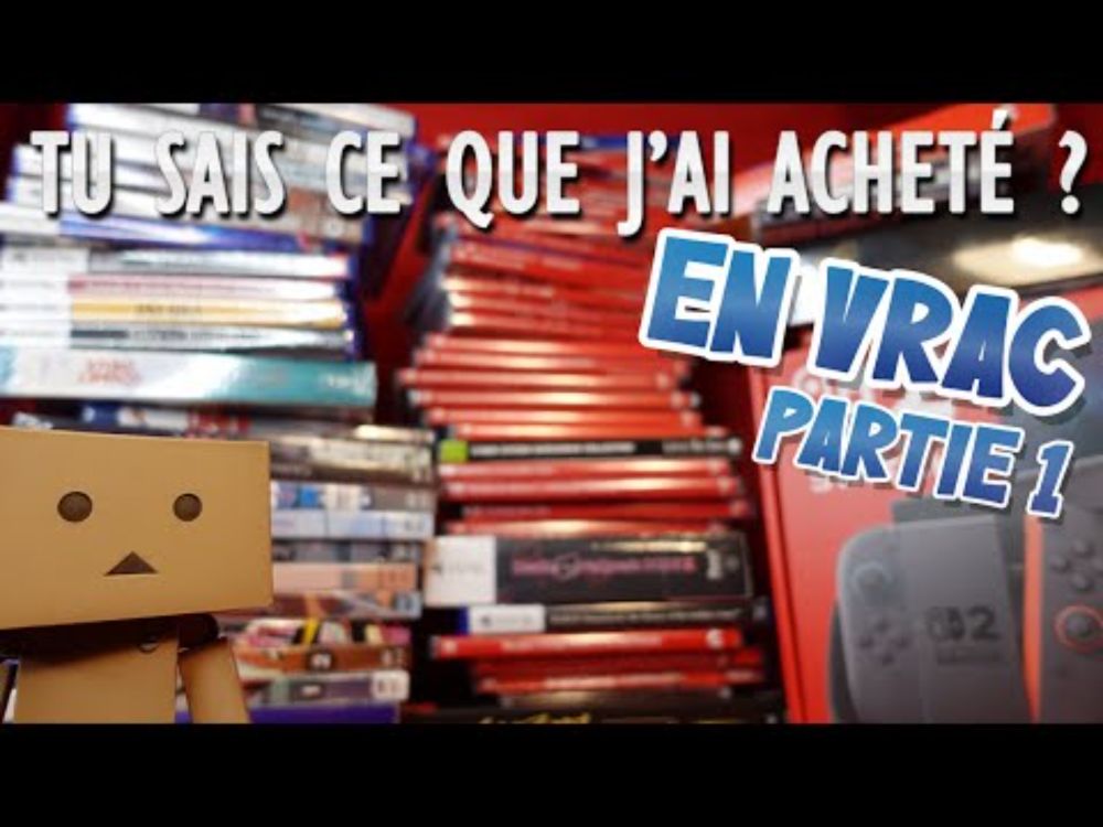 Tu sais ce que j'ai acheté ? En vrac ! Partie 1/2, les achats jeux vidéo du 2ème trimestre 2025