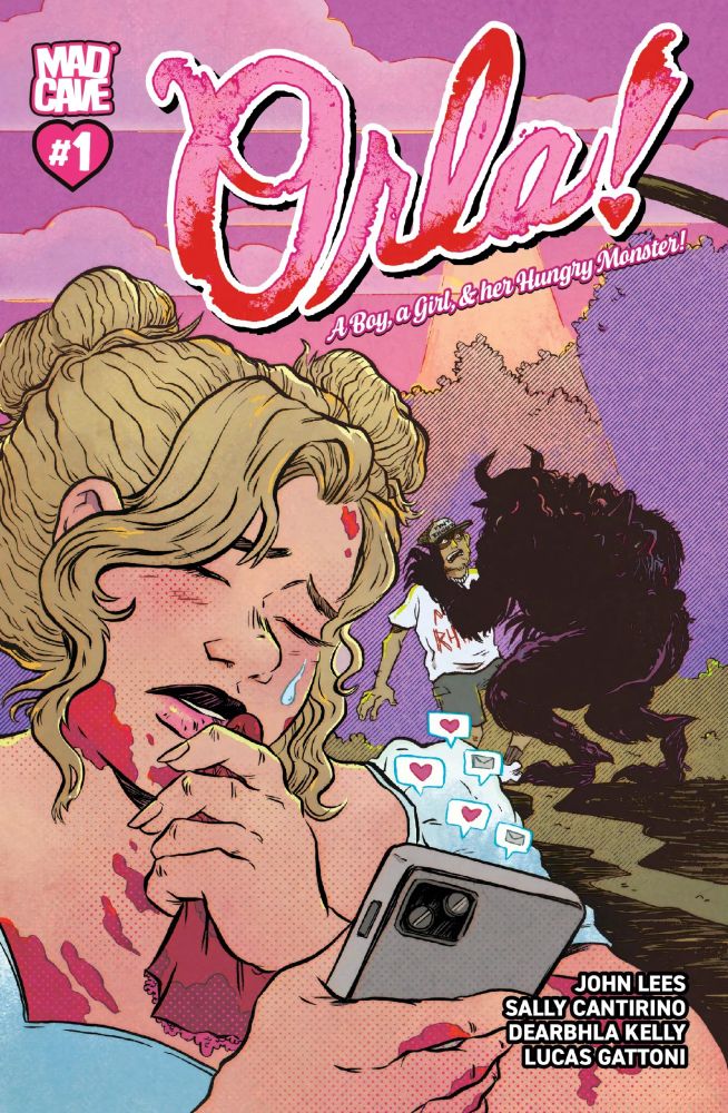 The front cover of a comic. The title, Orla!, is written in swirling red and pink script. The main image shows a blonde woman crying while on her phone and wiping blood from her face. In the background the silhouette of a hulking monster is about to devour a dude in a "men's rights" t-shirt.