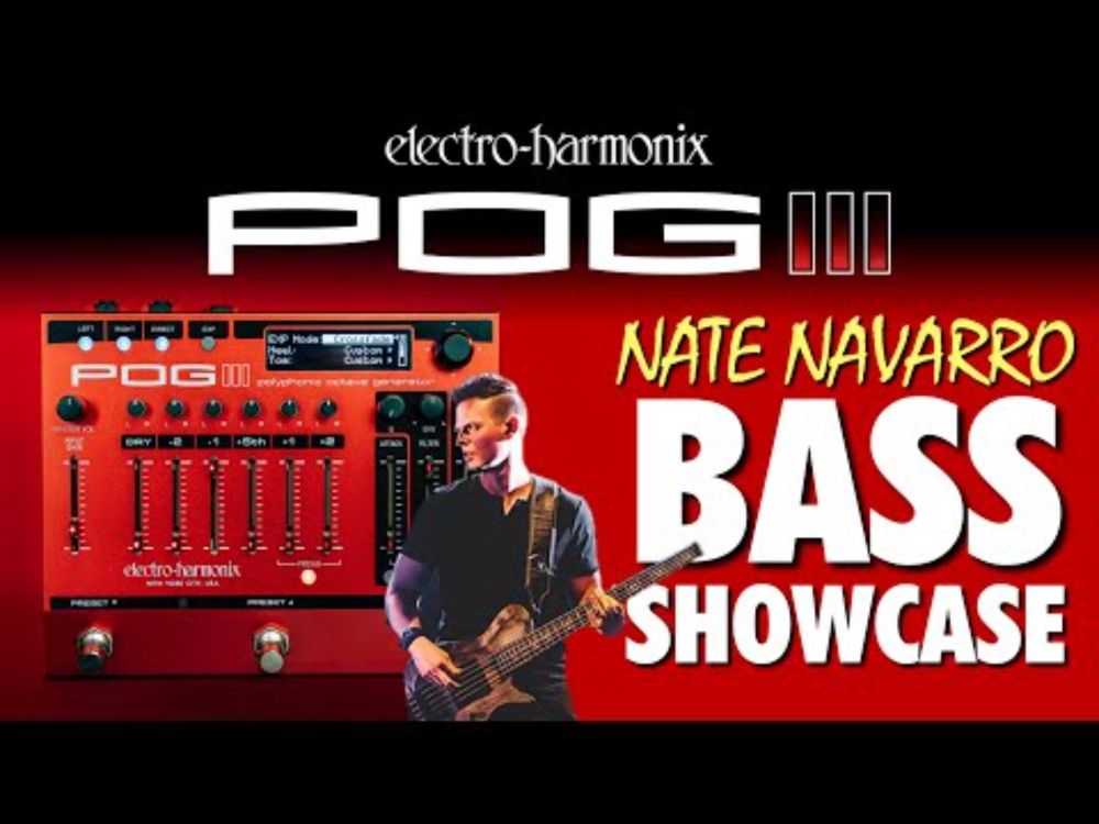 Electro-Harmonix POG3 Bass Showcase with Nate Navarro