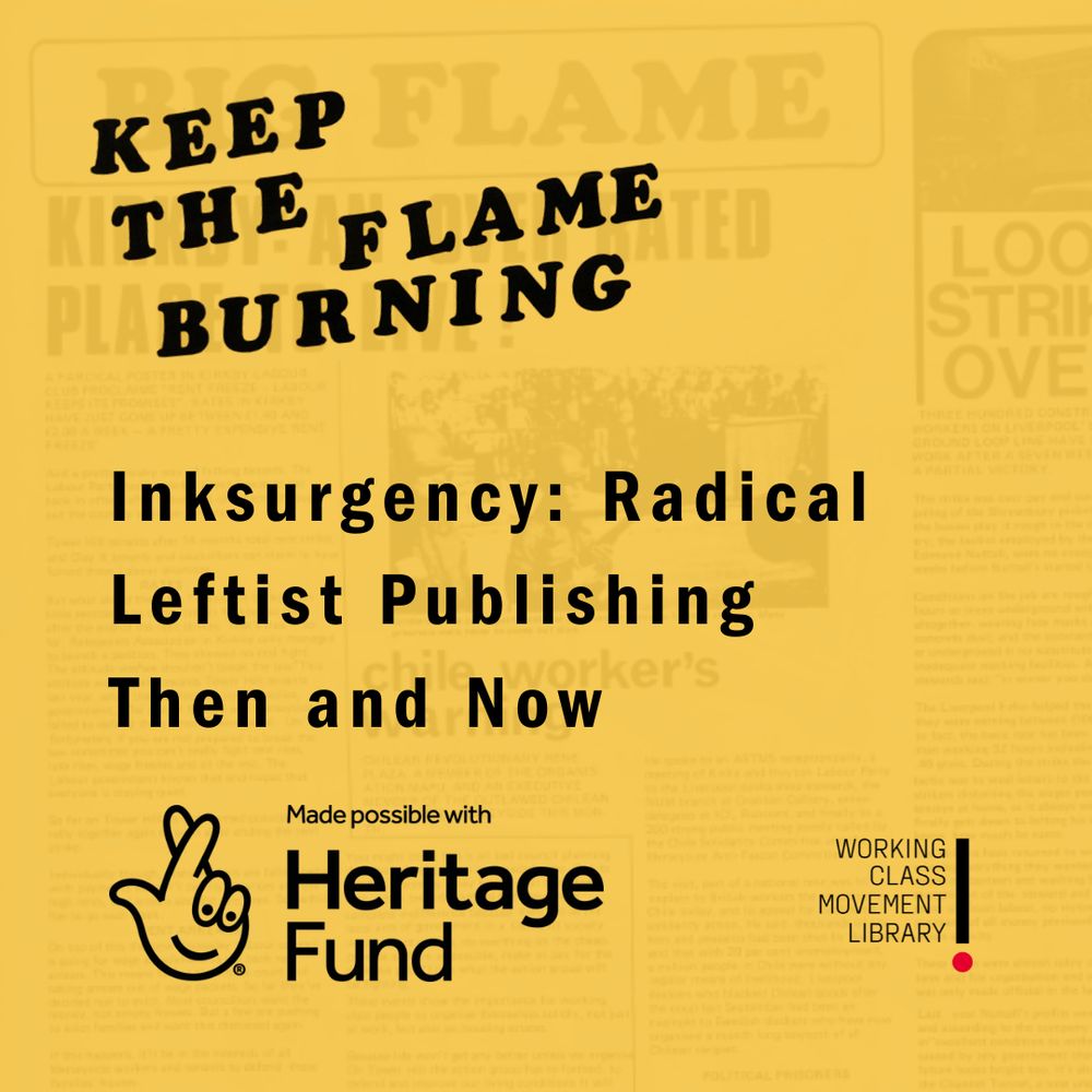 Black text on an orange background, 'Inksurgency: Radical Leftist Publishing Then and Now, with the Heritage Fund and library logos at the bottom of the image.