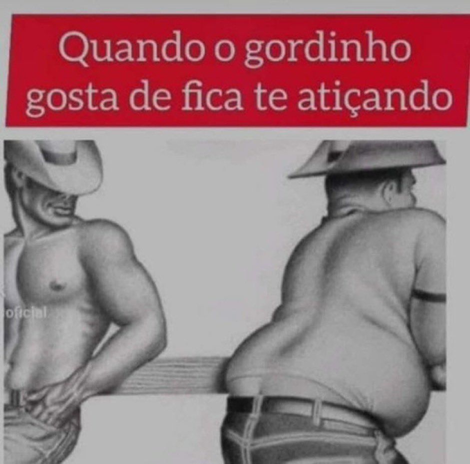 Meme desenho doid homens com chapéu de cowboy um sem camisa olhando pro outro que está de costas mostrando o cofrinho com o texto em cima: Quando o gordinho gosta de fica te atiçando 