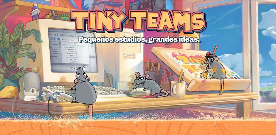 Tiny Teams: evento para dar visibilidad a juegos desarrollados por equipos pequeños.