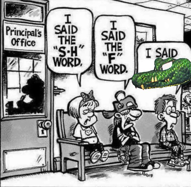 Political cartoon: kids sitting outside principal's office.
"I said the SH word"
"I said the F word"
"I said *KREMLING GRUNT NOISE*"