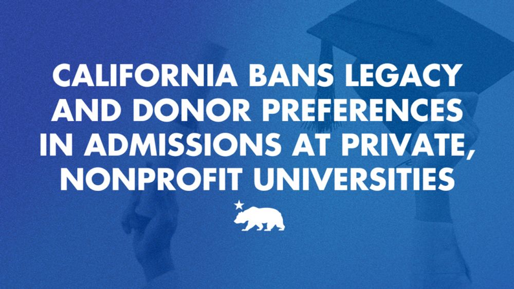 California bans legacy and donor preferences in admissions at private, nonprofit universities | Governor of California