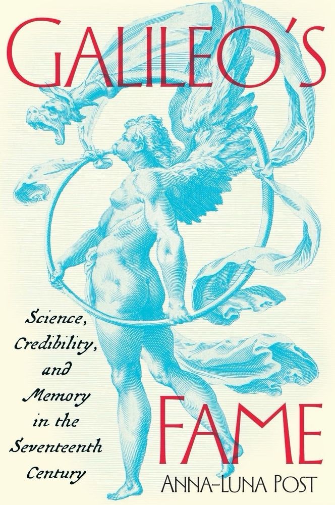 Book cover for Galileo’s Fame: Science, Credibility and Memory in the Seventeenth Century. The cover shows the Goddess Fama, a winged figure blowing the trumpet, in blue.