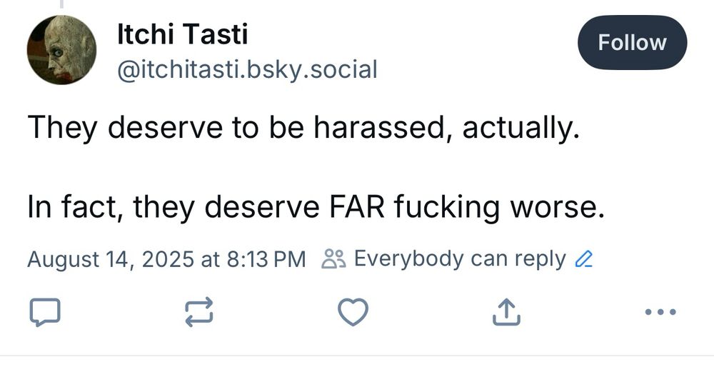 “they deserve to be harassed and worst” post