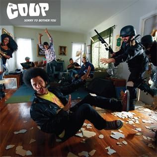 The album cover of Sorry To Bother You by the Coup. The image is the band being raided by heavily armed fascist thugs. 