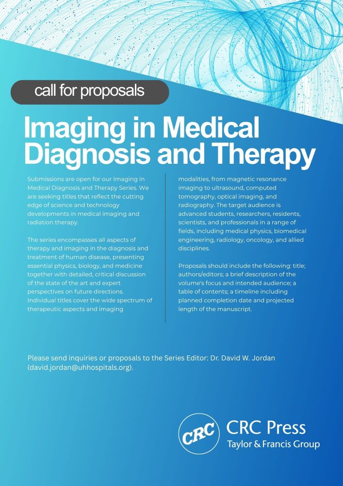 Call for proposals flyer: Imaging in Medical Diagnosis in Therapy book series by CRC Press / Taylor & Francis Group. Contact series editor david.jordan@uhhospitals.org for information about submitting proposals.