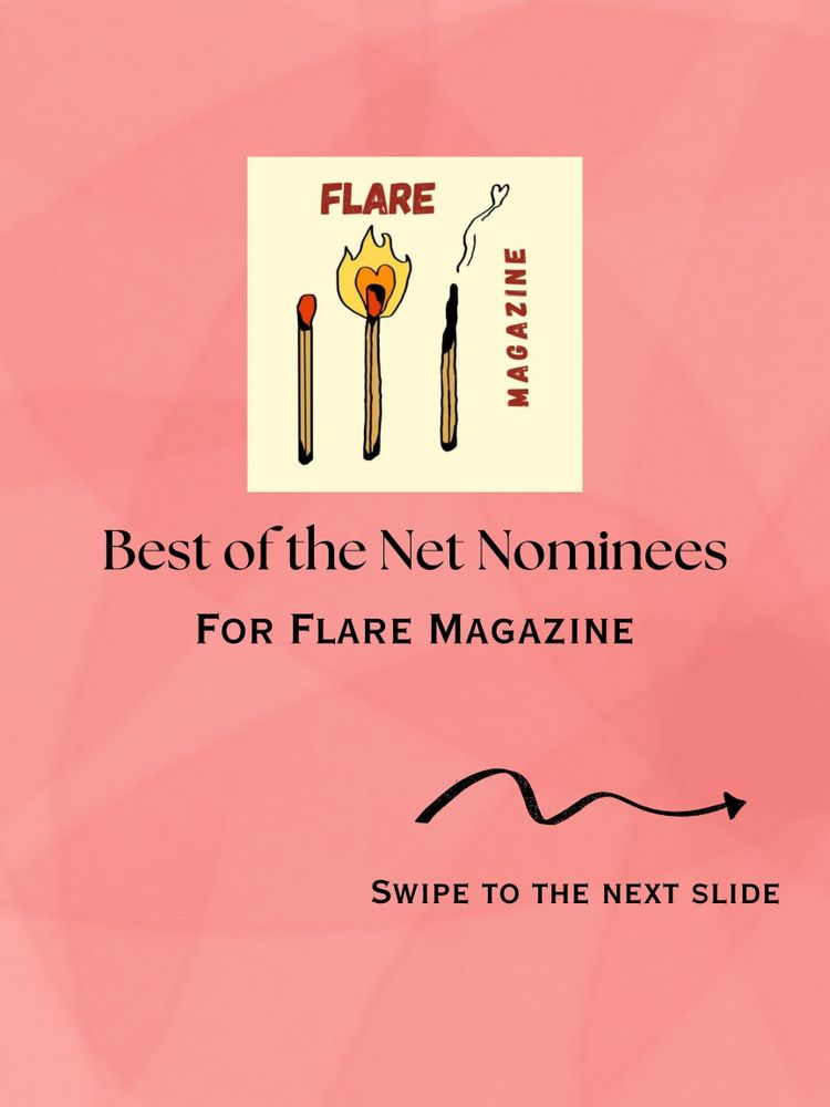 FLARE Magazine logo of matches and heart flame, "Best of the Net Nominees For FLARE Magazine," arrow with "Swipe to the Next Slide"