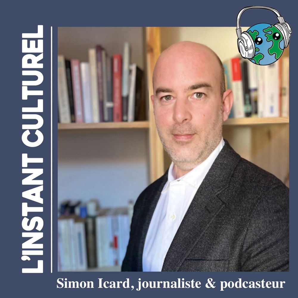 Photo de Simon Icard
Logo de la Muse
Titre l’instant culturel sur la gauche
En bas : Simon Icard, journaliste & podcasteur