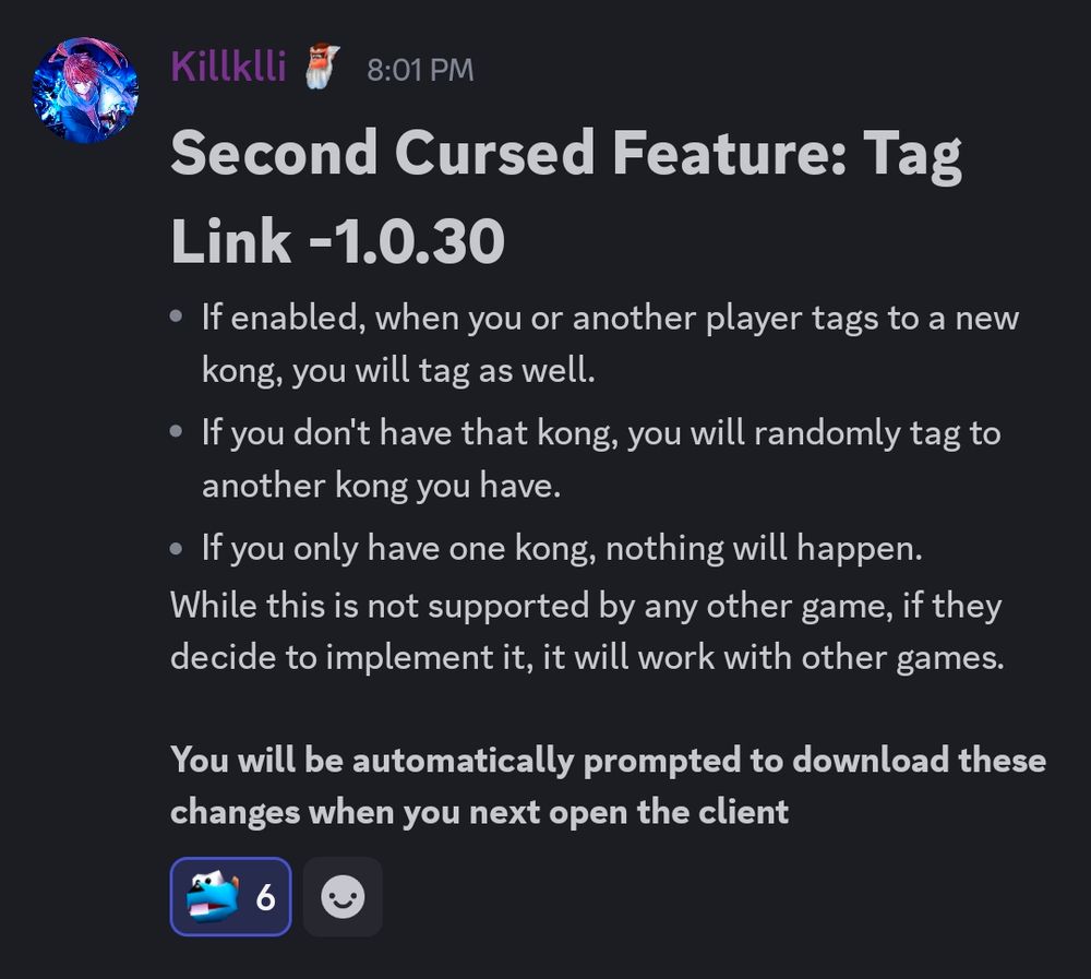 A patch note for the DK64 Randomizer Archipelago multiworld.  This features makes it so whenever you swap to a Kong everyone else with TagLink on also swaps.
