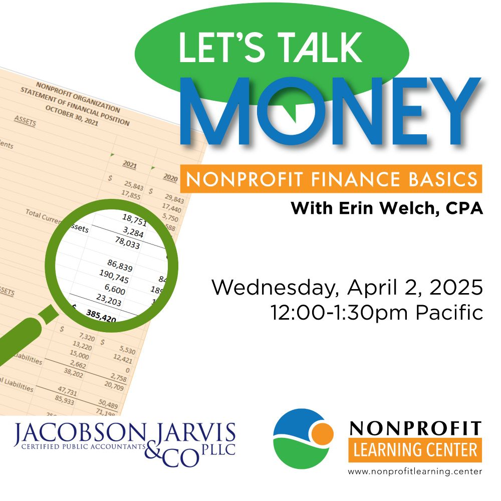 Let's Talk Money: Nonprofit Finance Basics
Wednesday, April 2, 2025, noon to 1:30 pm Pacific
