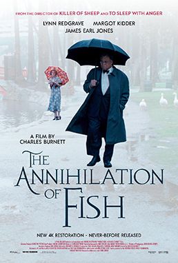 Movie poster for The Annihilation of Fish, 1999, starting Lynn Redgrave, James Earl Jones and Margot Kidder, and directed by Charles Burnett.