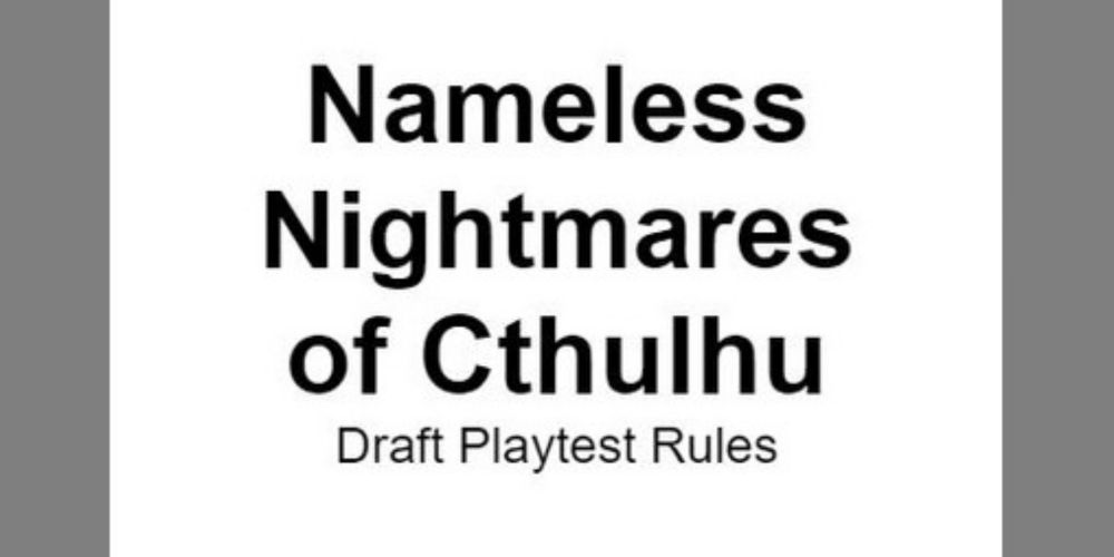 Nameless Nightmares of Cthulhu (Playtest Draft) by Kalum from The Rolistes