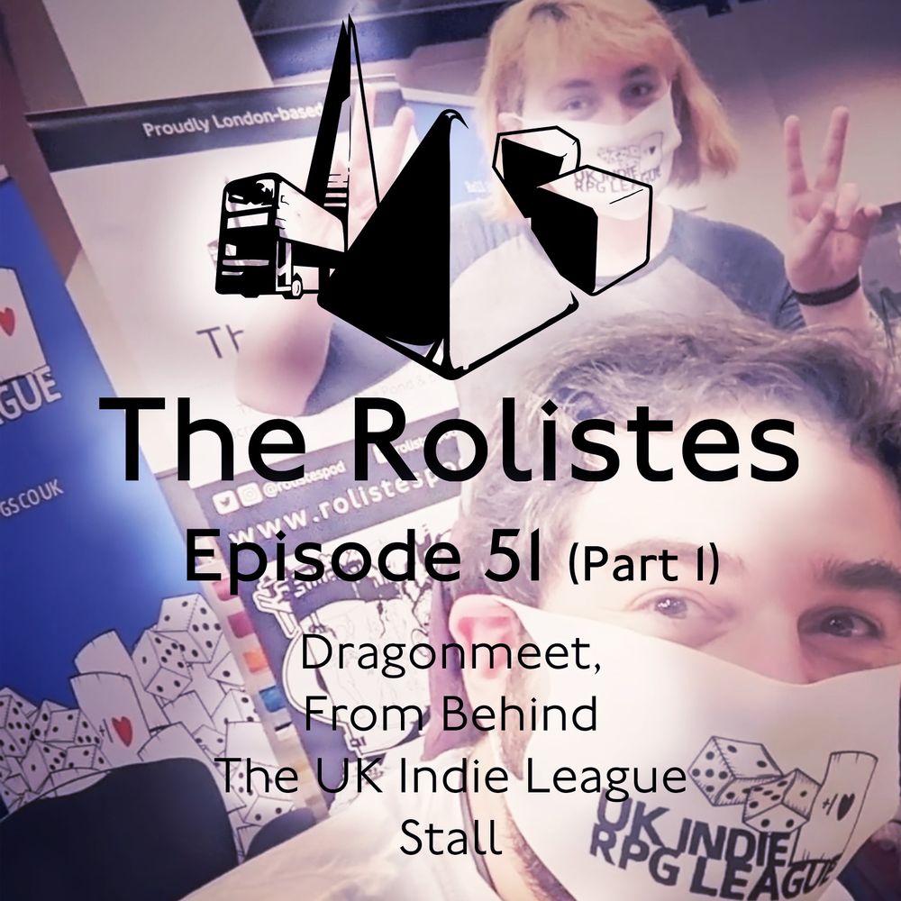 The Rolistes Episode 51 Dragonmeet 2022