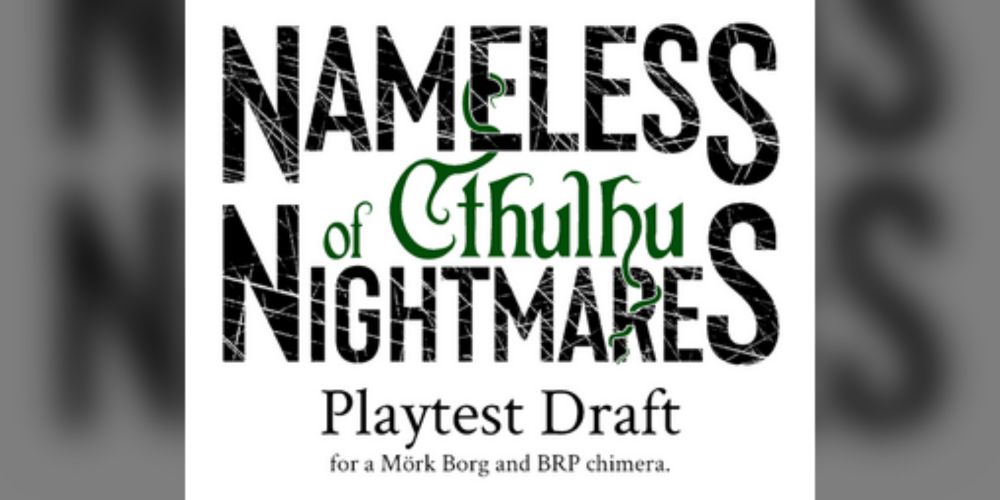 Nameless Nightmares of Cthulhu (Playtest Draft) by Kalum from The Rolistes