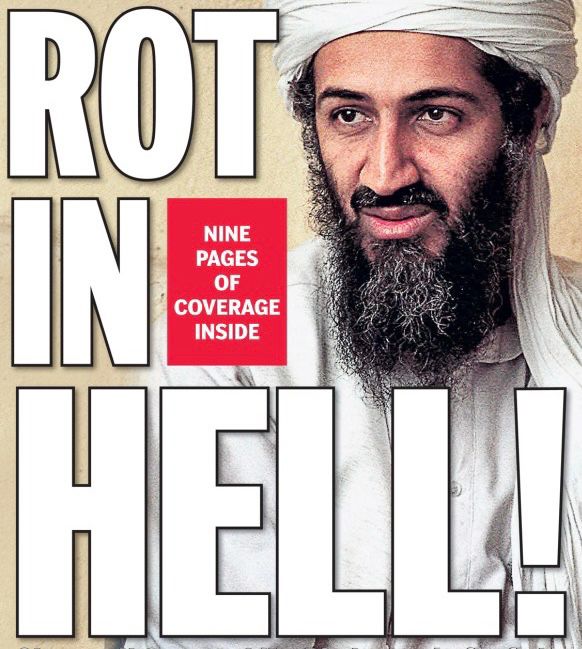 Cover page of the New York Daily News after Osama Bin Laden was killed. Shows a photo of Bin Laden with the text “ROT IN HELL!”
