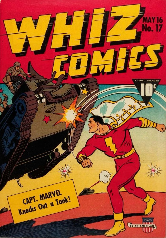 Whiz Comics #17 (1941). On the cover, Captain Marvel has just punched a tank, causing it to fly backwards. We can also see two Nazi soldiers being ejected from it.
