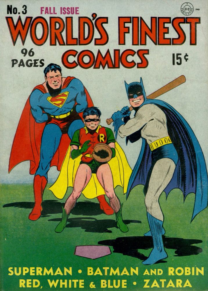 World's Finest Comics #3 (1941). The cover shows  Superman, Batman, & Robin playing baseball. Batman is up at bat & Robin is playing catcher. Superman is behind Robin.