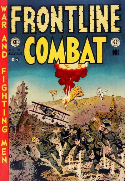 Frontline Combat #13 (1953). The cover shows a group of soldiers getting gunned down by a passing biplane. In the background are the ruins of several buildings and a large explosion.