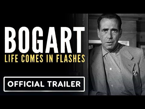 Bogart: Life Comes in Flashes - Official Trailer (2024) Documentary