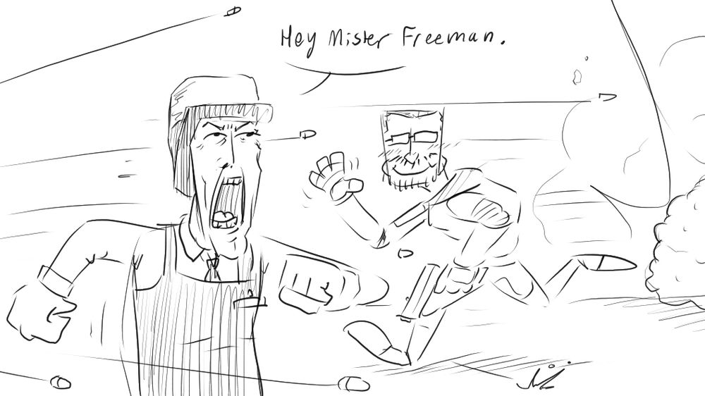 Hey Mister Freeman.

👋🤓