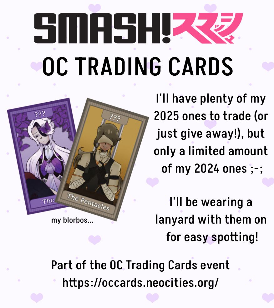 I'll have plenty of my 2025 ones to trade (or just give away!), but only a limited amount of my 2024 ones ;-;

I'll be wearing a lanyard with them on for easy spotting! Part of the OC Trading Cards event
https://occards.neocities.org/