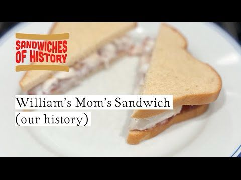 William’s Mom’s Sandwich (our history) on Sandwiches of History⁣