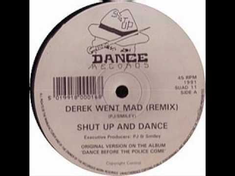Shut Up And Dance - Derek Went Mad (Remix)