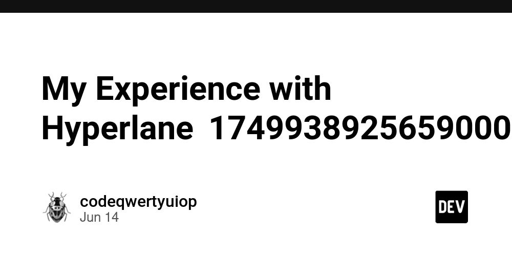 My Experience with Hyperlane（1749938925659000）