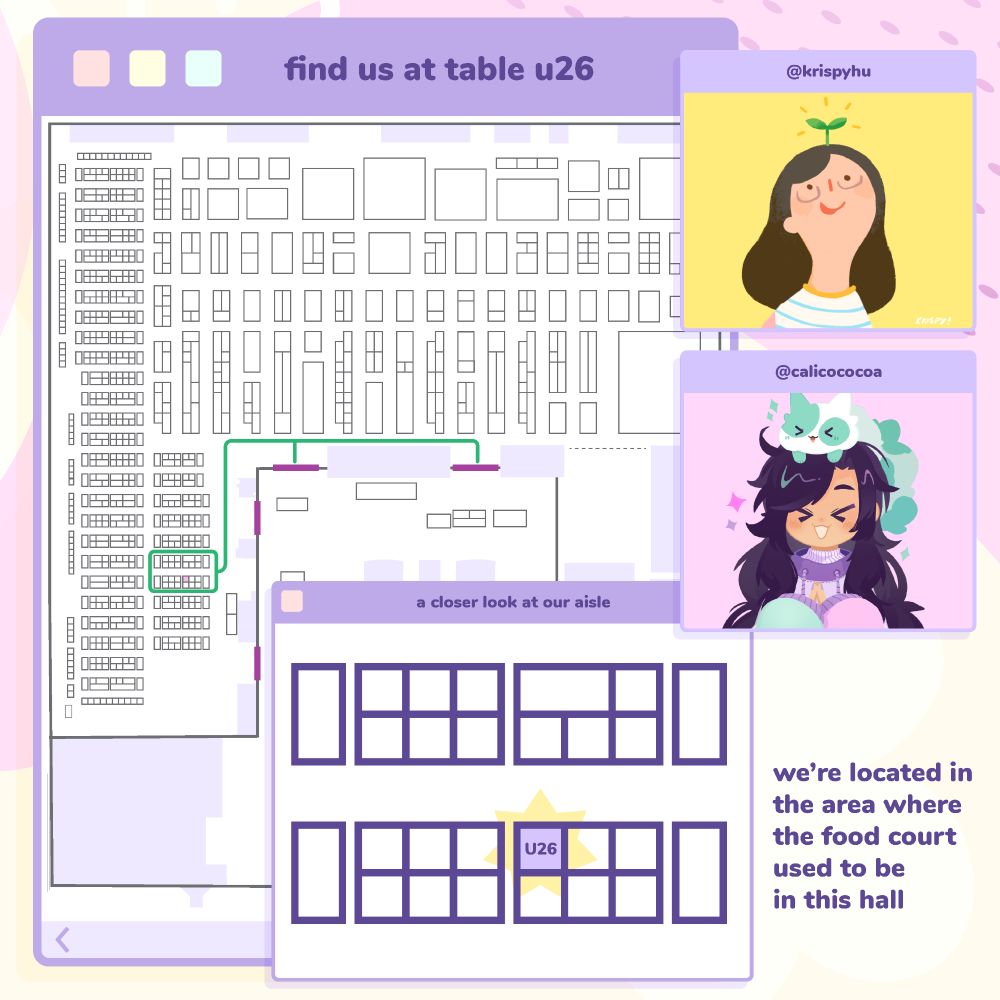 A map of where KrispyHu and CalicoCocoa are located. You can find them at table U26, located on the right set of tables close to where the food court used to be in the south building. They are the fourth aisle from the bottom.