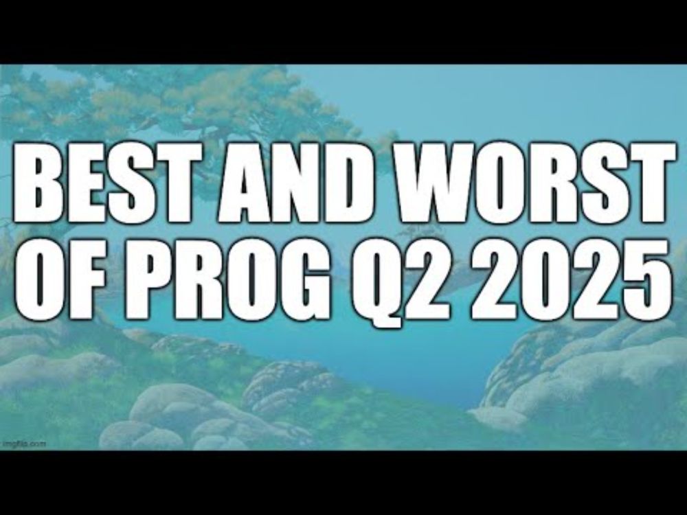 BEST AND WORST OF PROG for Q2 of 2025!!