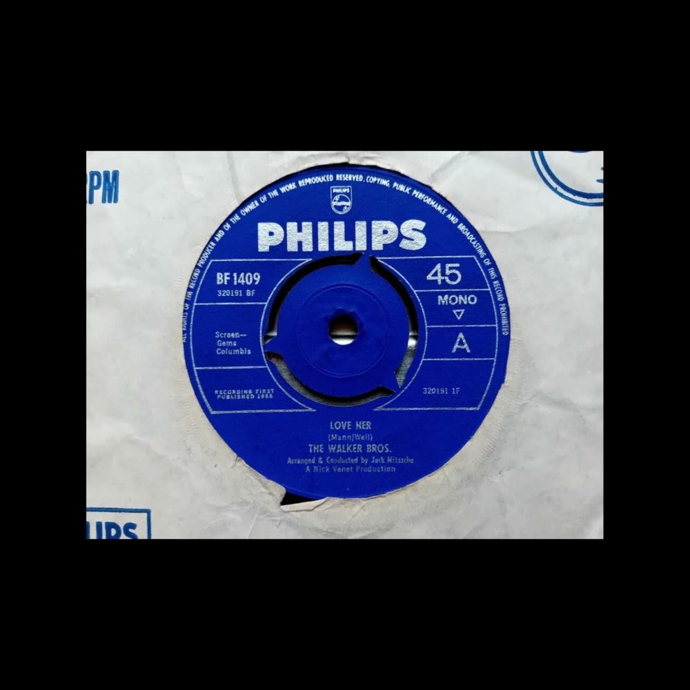 The Walker Brothers - Love Her (1965 Philips BF 1409 a-side) Vinyl rip