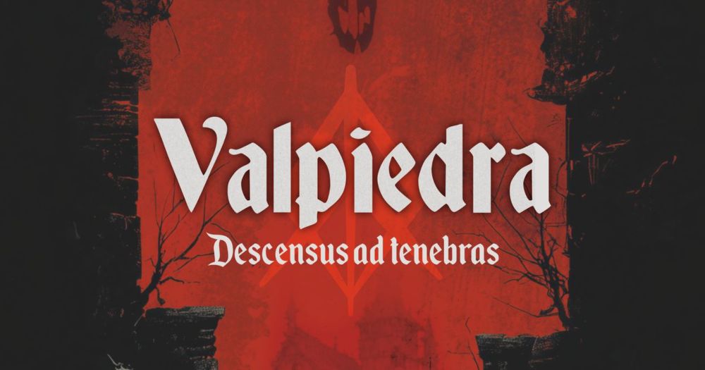 Valpiedra: Descensus ad tenebras