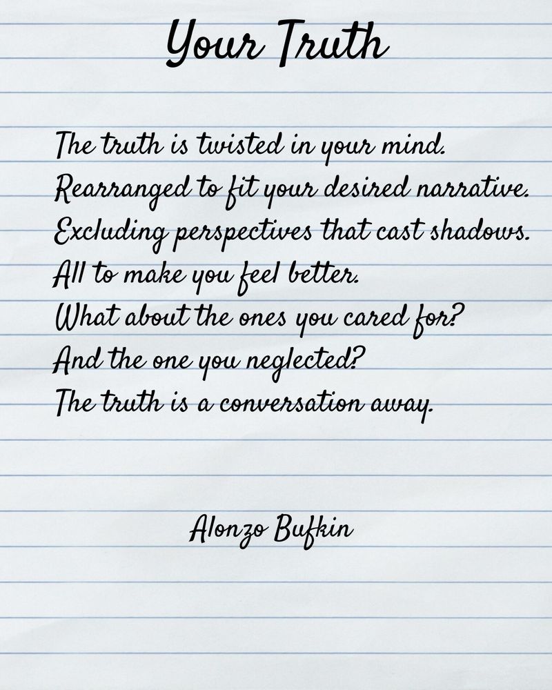 Your Truth, a poem written by Alonzo Bufkin.