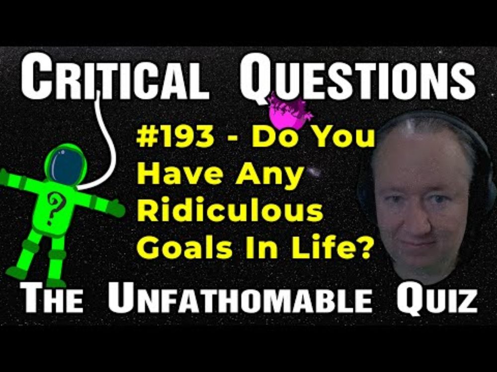 Do You Have Any Ridiculous Goals In Life?