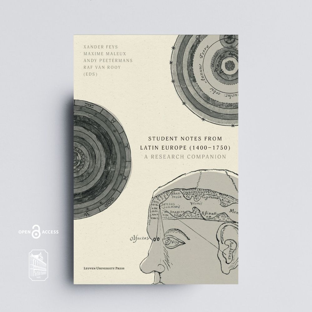 Book cover of "Student Notes from Latin Europe (1400–1750): A Research Companion," edited by Xander Feys, Maxime Maleux, Andy Peetermans, and Raf Van Rooy. Published by Leuven University Press. The cover features a partial diagram of concentric celestial spheres and an anatomical drawing of a human head labeled with Latin terms for sensory faculties. The design is minimalist in beige and gray tones. There is also an open access logo and the logo of Lueven University Press in the bottom left corner.