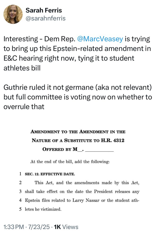 CNN’s Sarah Ferris: Interesting - Dem Rep. @MarcVeasey is trying to bring up this Epstein-related amendment in E&C hearing right now, tying it to student athletes bill 

Guthrie ruled it not germane (aka not relevant) but full committee is voting now on whether to overrule that
