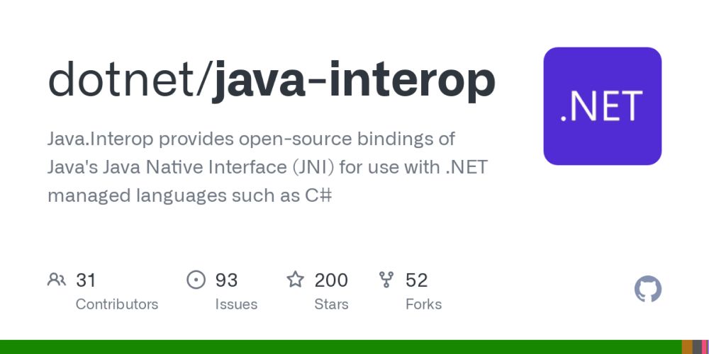 GitHub - dotnet/java-interop: Java.Interop provides open-source bindings of Java's Java Native Interface (JNI) for use with .NET managed languages such as C#