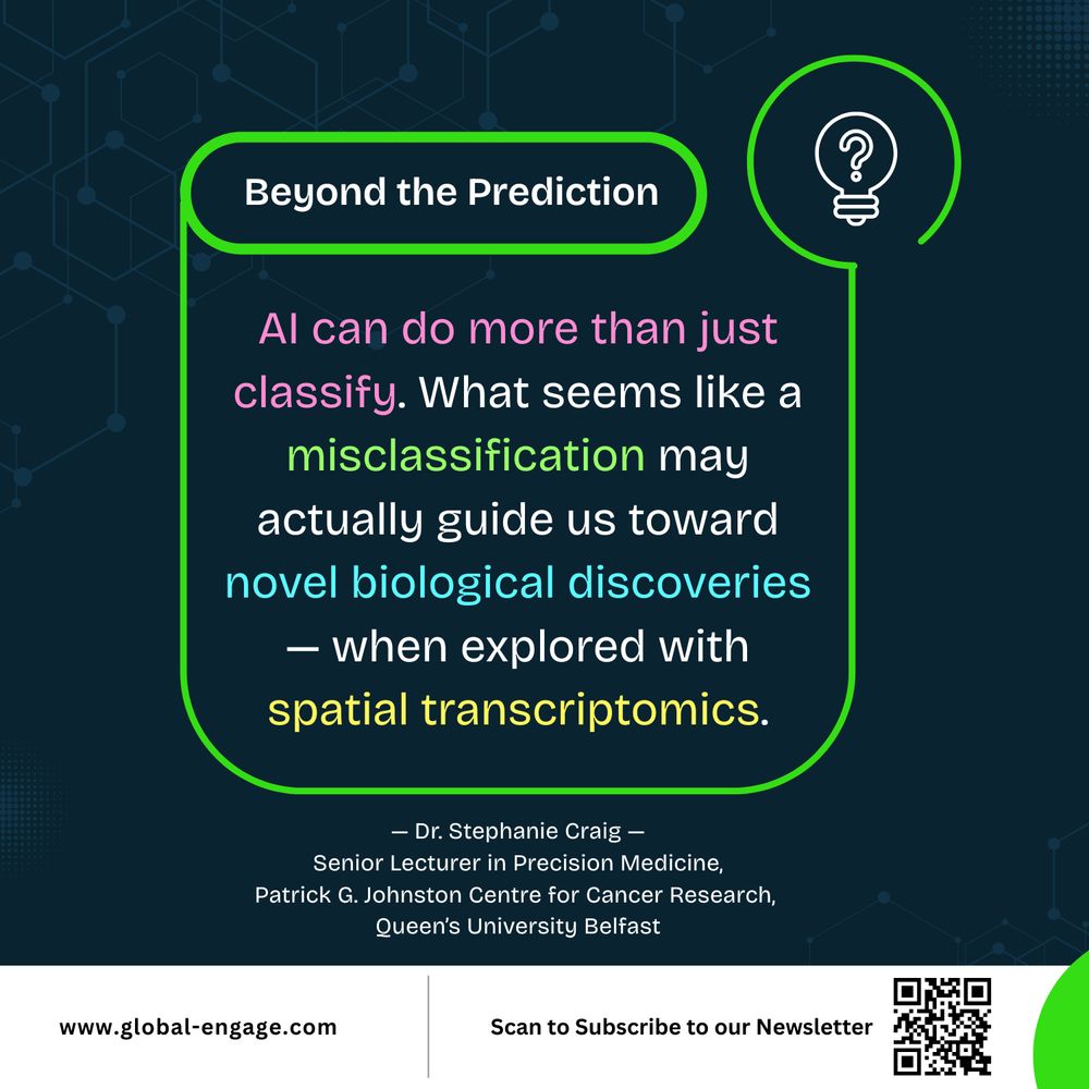 AI can do more than just classify. What seems like a misclassification may actually guide us toward novel biological discoveries — when explored with spatial transcriptomics.
 — Dr. Stephanie Craig —
Senior Lecturer in Precision Medicine, 
Patrick G. Johnston Centre for Cancer Research, 
Queen’s University Belfast
