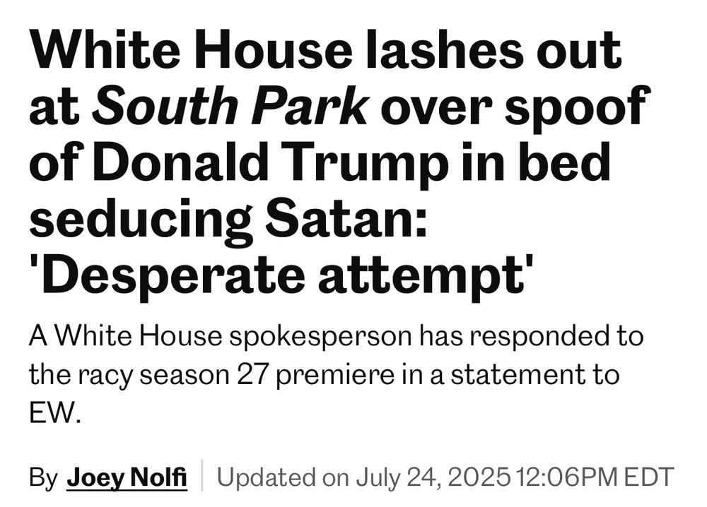 Headline by Joey Nolfi reading “White House lashes out at South Park over spoof of Donald Trump in bed seducing Satan: Desperate Attempt”