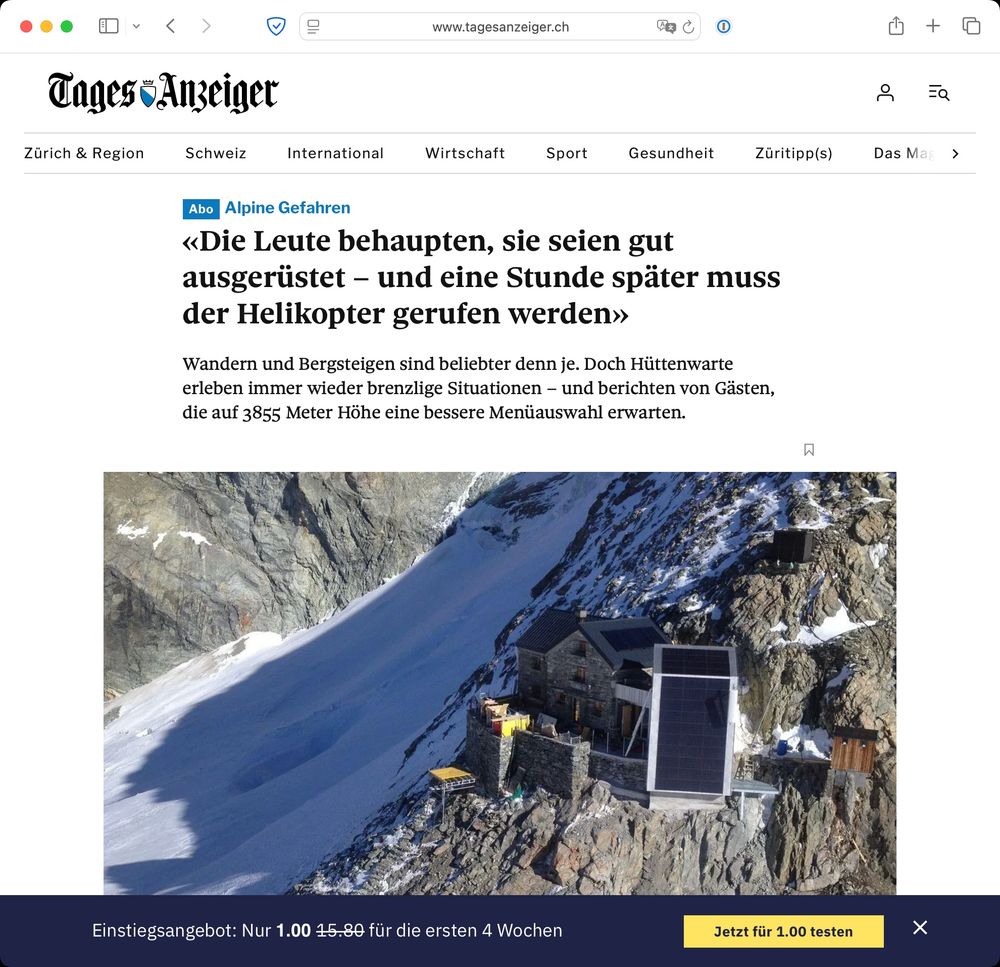 Alpine Gefahren

«Die Leute behaupten, sie seien gut ausgerüstet – und eine Stunde später muss der Helikopter gerufen werden»

Wandern und Bergsteigen sind beliebter denn je. Doch Hüttenwarte erleben immer wieder brenzlige Situationen – und berichten von Gästen, die auf 3855 Meter Höhe eine bessere Menüauswahl erwarten.