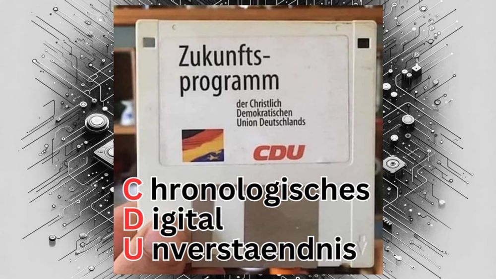 Chronologisches Digital-Unverstaendnis - Der CDU Umfrage-Fail!