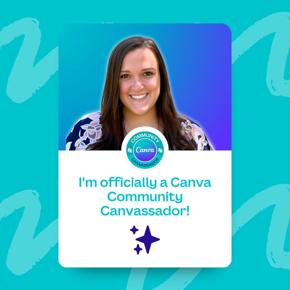 Photo of Emily with a Canvassador badge and text that reads “I'm officially a Canva Community Canvassador!” on a vibrant teal and purple background.