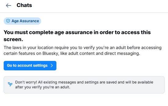 A screengrab of a Bluesky advisory note telling me I must complete age assurance in order to access direct messages