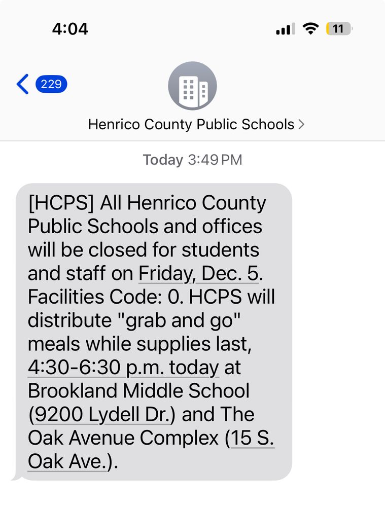 text message from school: All Henrico County Public Schools and offices will be closed for students and staff on Friday, Dec. 5.
