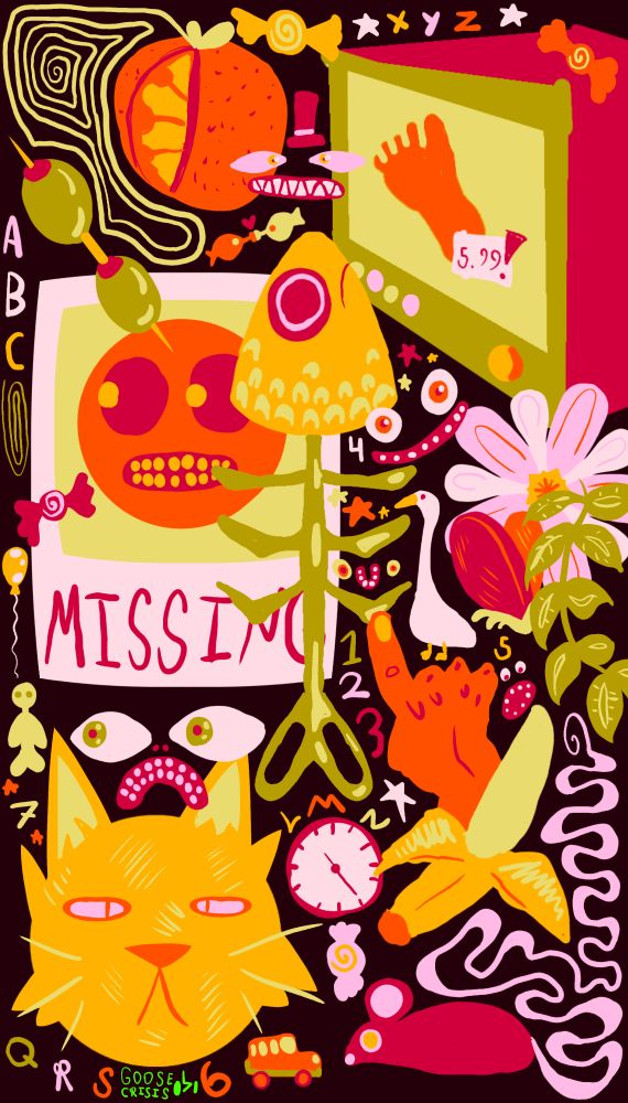 abstract drawing of a bunch of little things including faces, missing person poster, a fish head with a skeleton attached, a hand, a banana, an orange, olives on a toothpick, packaged candies, a clock, flowers, a cat, a car, a mouse, a goose, a television displaying a foot for sale for 5.99, the numbers 1 through 7, an incomplete alphabet, a balloon, and an alien. Drawn by Goose Crisis